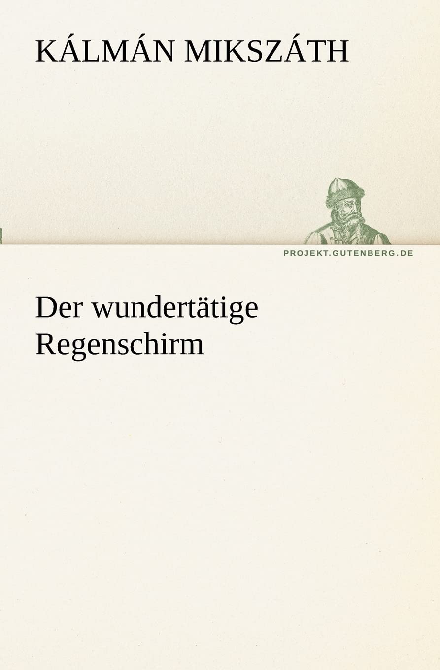 Der wundertätige Regenschirm (TREDITION CLASSICS) Contemporary literature