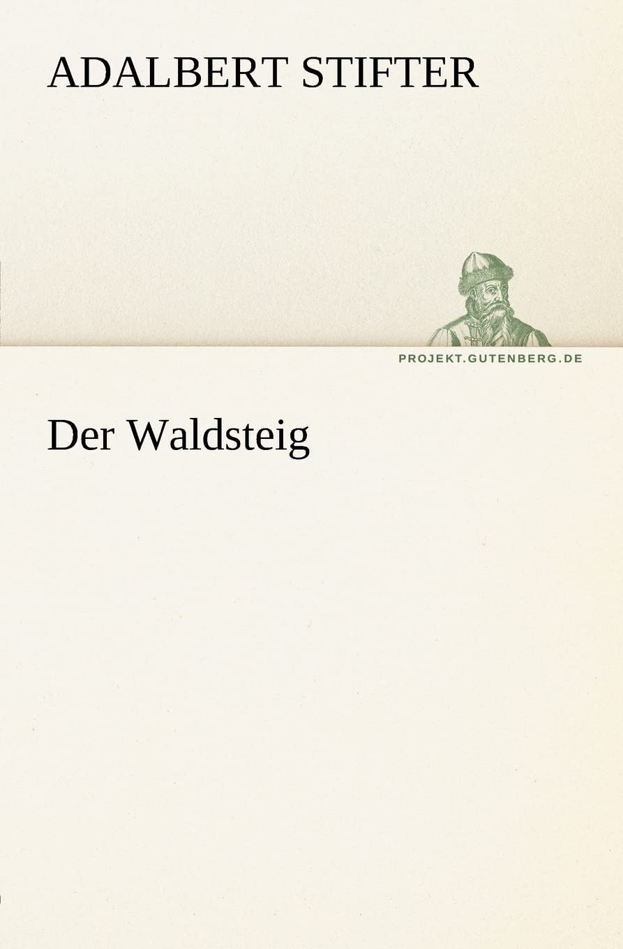 Der Waldsteig (TREDITION CLASSICS) Contemporary literature