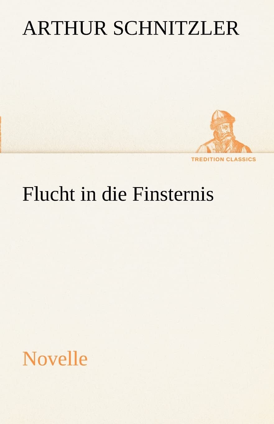 Flucht in die Finsternis: Novelle (TREDITION CLASSICS) Contemporary literature