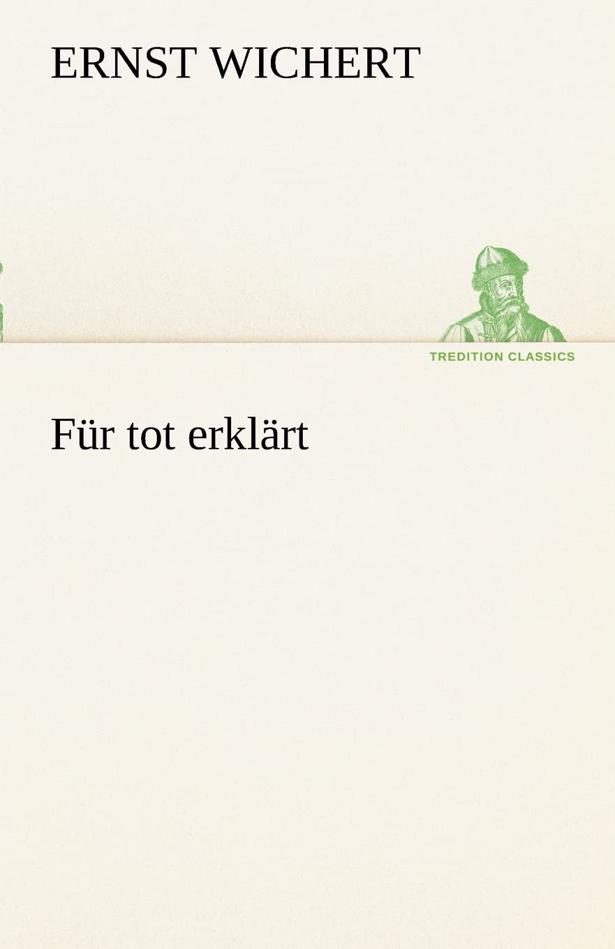 Für tot erklärt (TREDITION CLASSICS) Contemporary literature