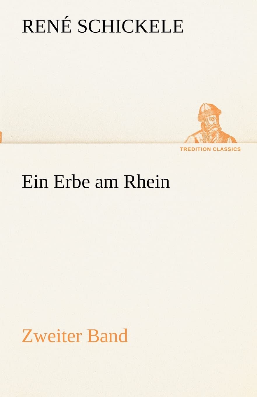 Ein Erbe am Rhein - Zweiter Band (TREDITION CLASSICS) Contemporary literature