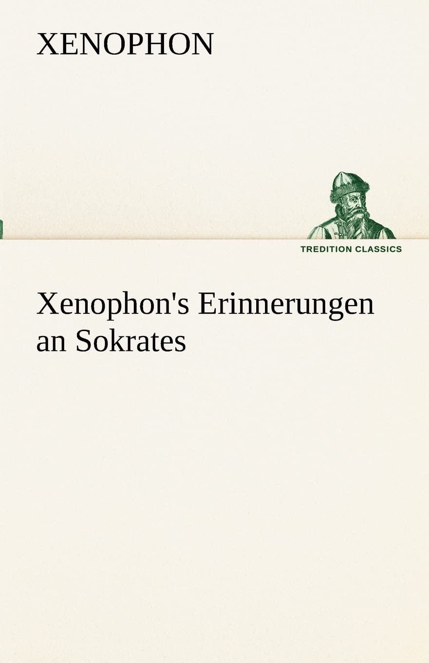 Xenophon's Erinnerungen an Sokrates Essays & Short Stories