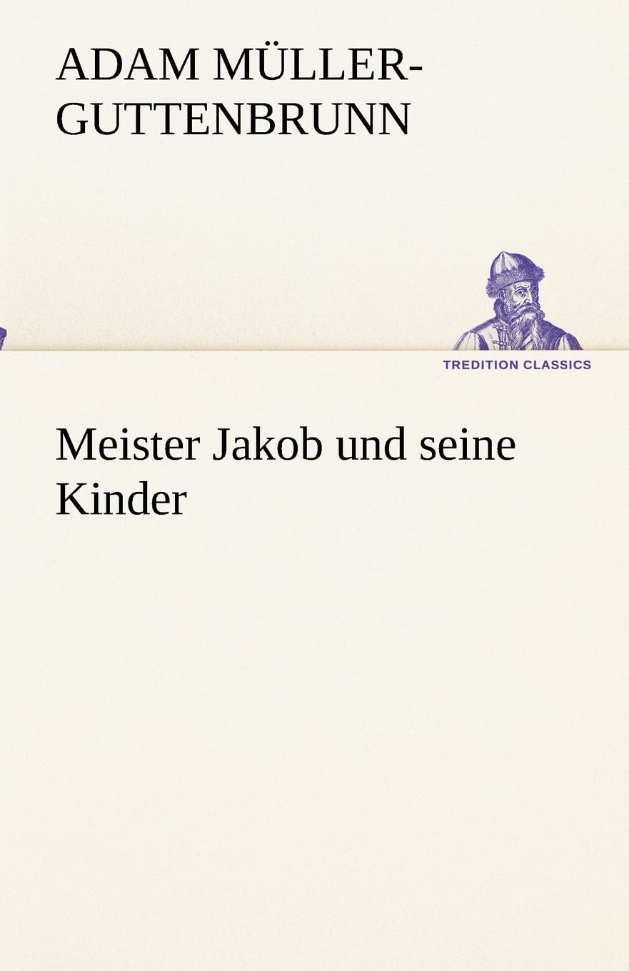 Meister Jakob und seine Kinder (TREDITION CLASSICS) Contemporary literature