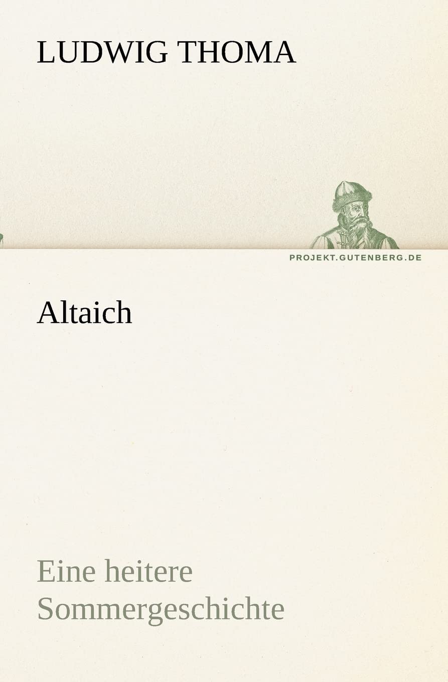 Altaich: Eine heitere Sommergeschichte (TREDITION CLASSICS) Contemporary literature