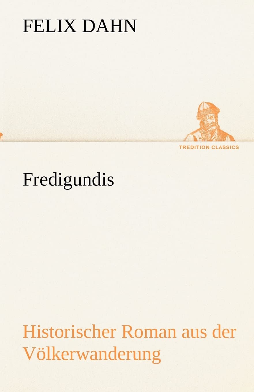 Fredigundis: Historischer Roman aus der Völkerwanderung book