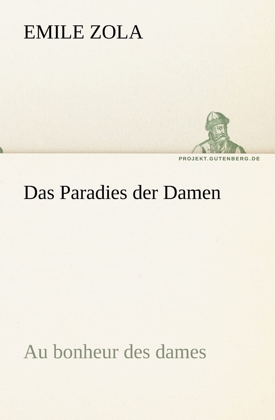 Das Paradies der Damen: Au bonheur des dames (TREDITION CLASSICS) Contemporary literature