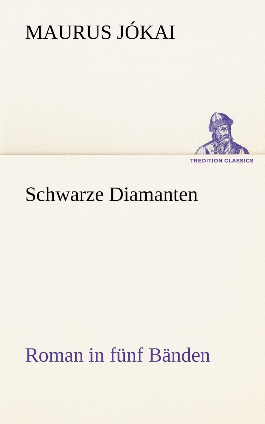 Schwarze Diamanten: Roman in fünf Bänden (TREDITION CLASSICS) Contemporary literature