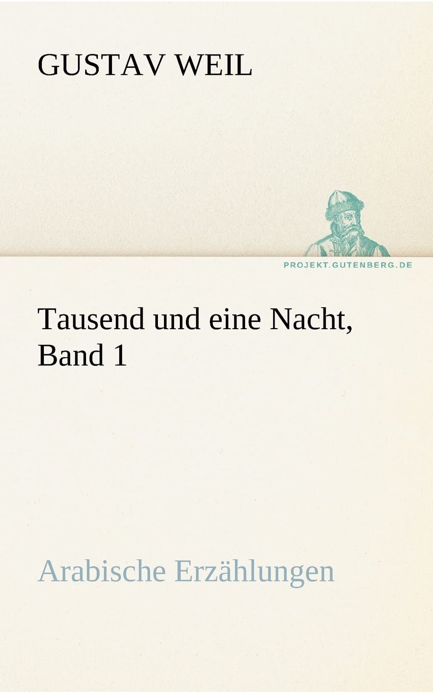 Tausend und eine Nacht, Band 1: Arabische Erzählungen (TREDITION CLASSICS) Fairy Tales & Legends