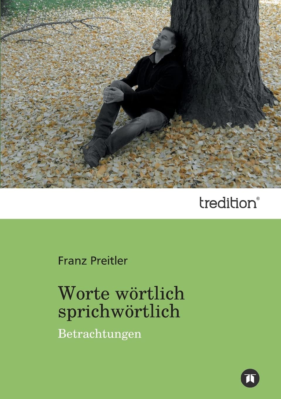 Worte wörtlich sprichwörtlich: Betrachtungen Poetry