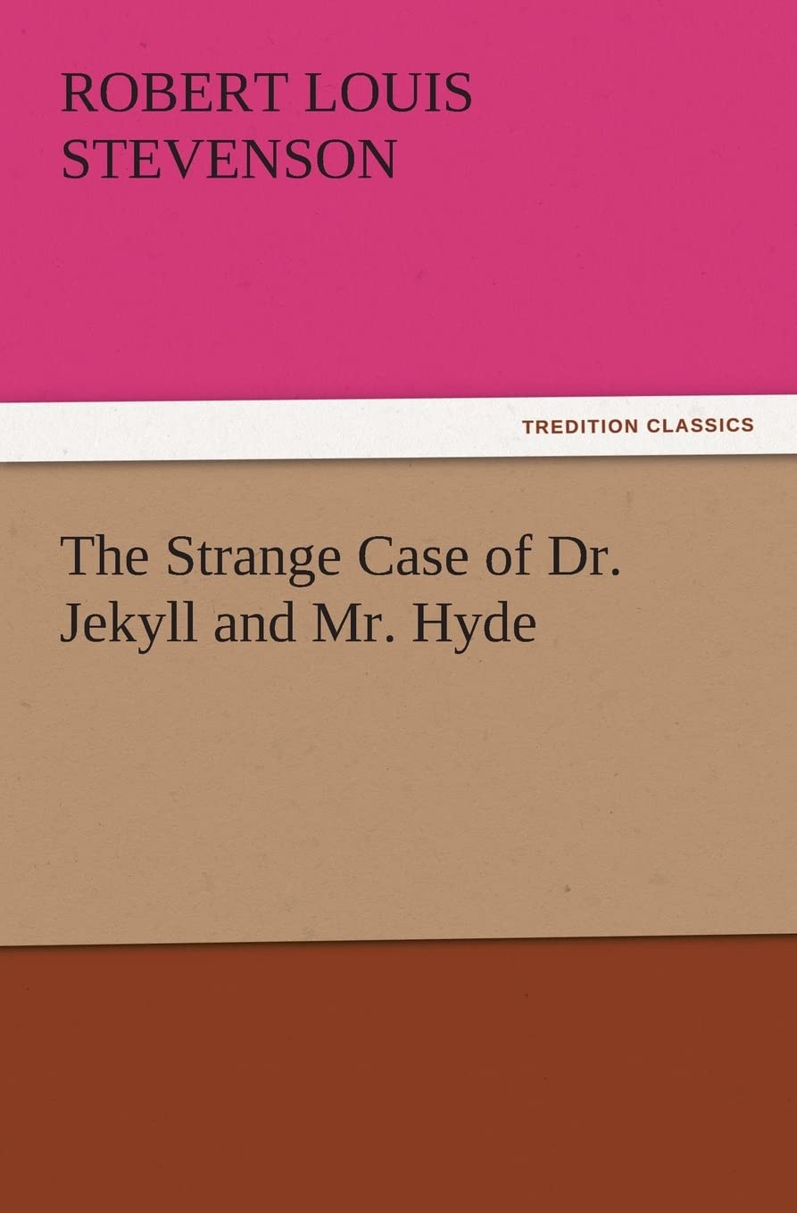 The Strange Case of Dr. Jekyll and Mr. Hyde (TREDITION CLASSICS) Contemporary literature