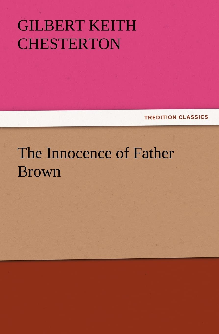 The Innocence of Father Brown (TREDITION CLASSICS) Contemporary literature