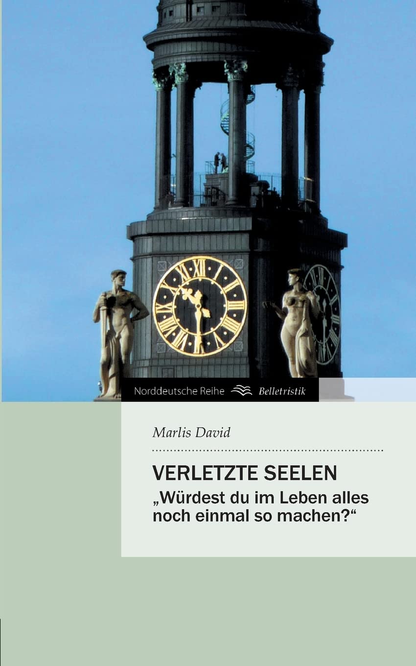 Verletzte Seelen: „Würdest du im Leben alles noch einmal so machen?“ (Norddeutsche Reihe) Contemporary literature