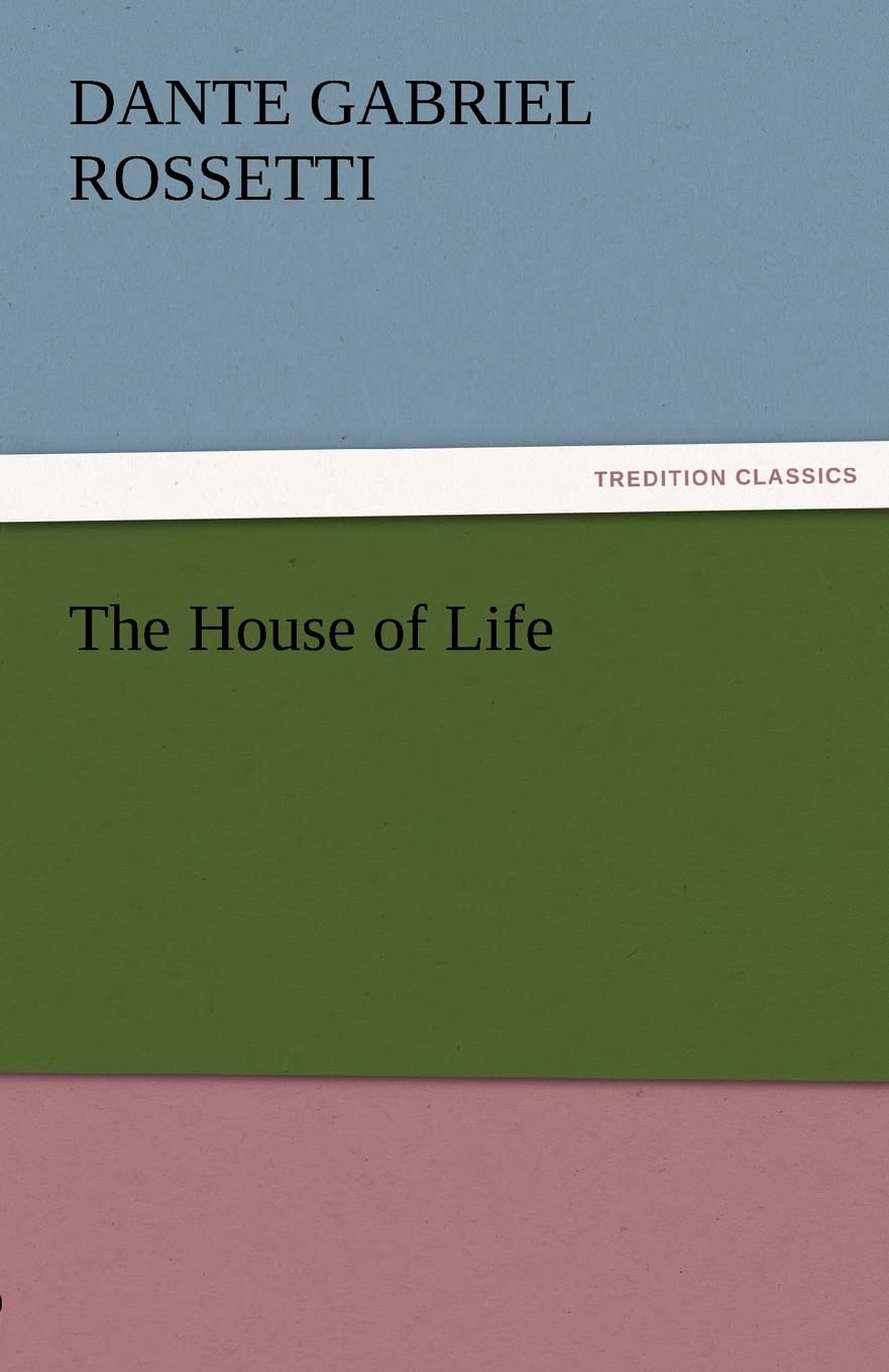 The House of Life (TREDITION CLASSICS) Contemporary literature