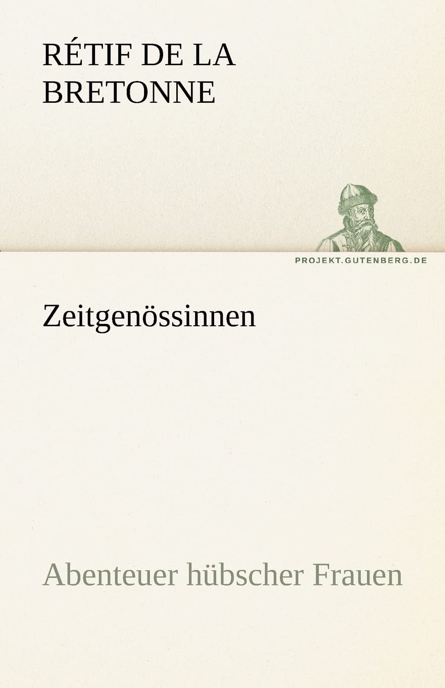 Zeitgenössinnen: Abenteuer hübscher Frauen (TREDITION CLASSICS) Contemporary literature