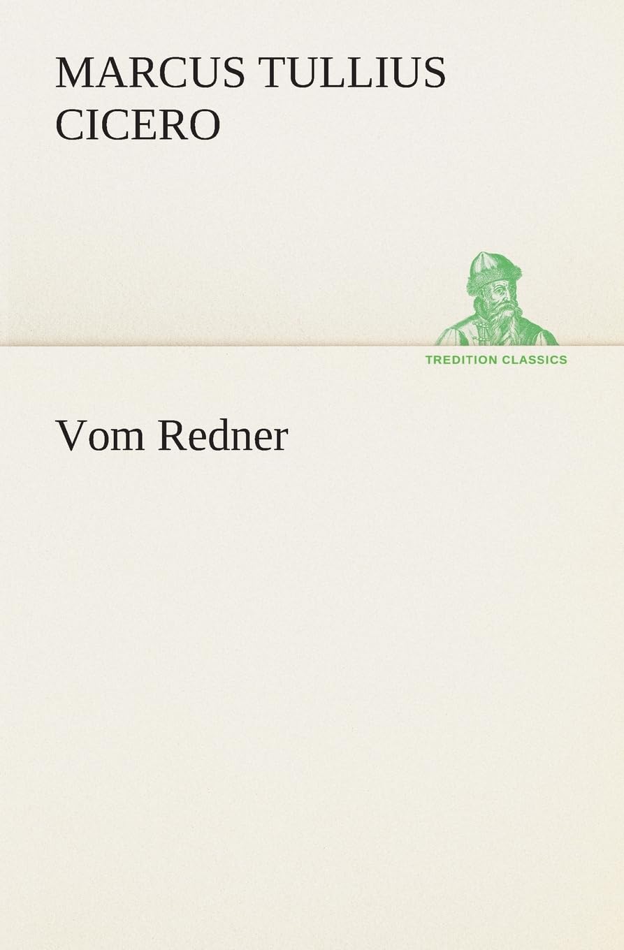 Vom Redner (TREDITION CLASSICS) Essays & Short Stories