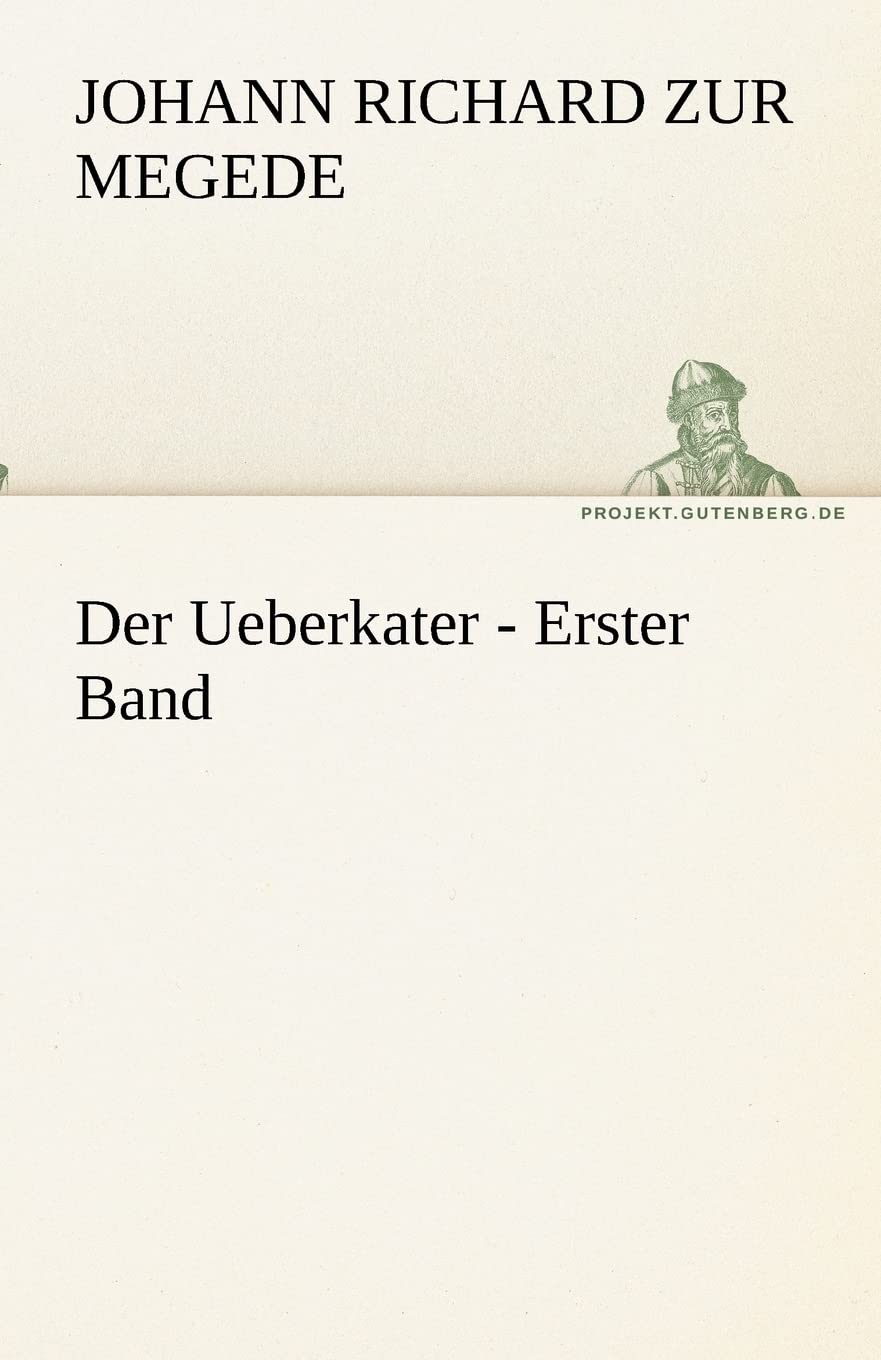 Der Ueberkater - Erster Band (TREDITION CLASSICS) Contemporary literature