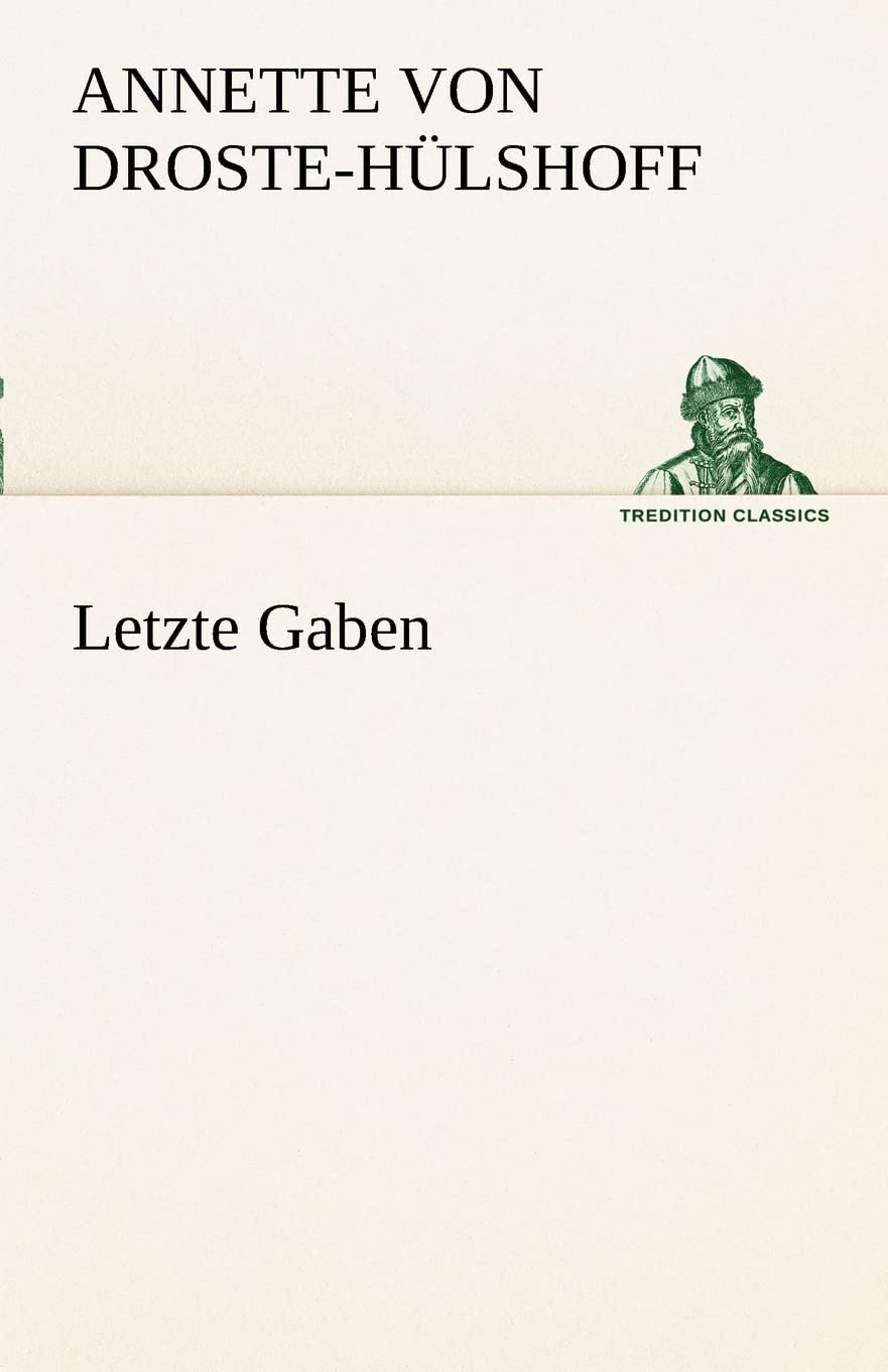 Letzte Gaben (TREDITION CLASSICS) Poetry