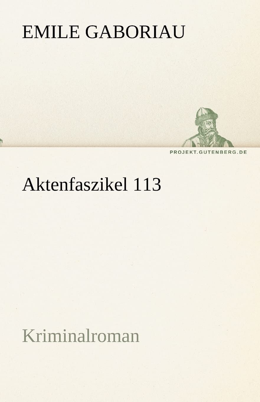 Aktenfaszikel 113: Kriminalroman (TREDITION CLASSICS) Contemporary literature