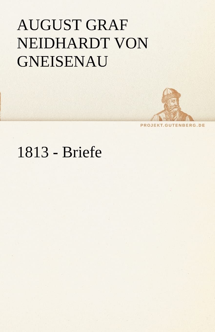 1813 - Briefe (TREDITION CLASSICS) Essays & Short Stories