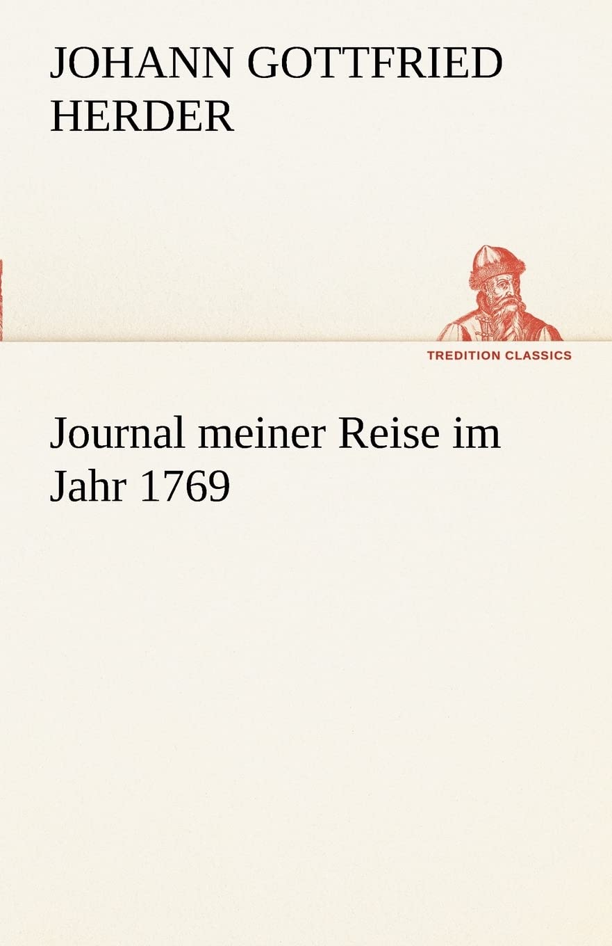 Journal meiner Reise im Jahr 1769 (TREDITION CLASSICS) Essays & Short Stories