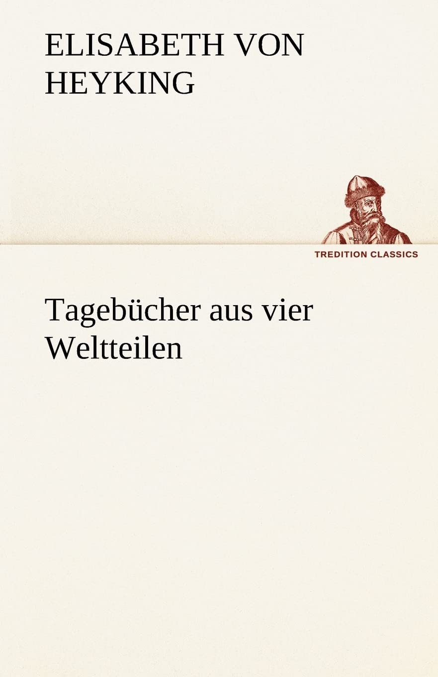 Tagebücher aus vier Weltteilen Contemporary literature