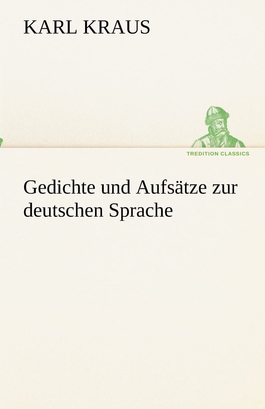 Gedichte und Aufsätze zur deutschen Sprache (TREDITION CLASSICS) Essays & Short Stories