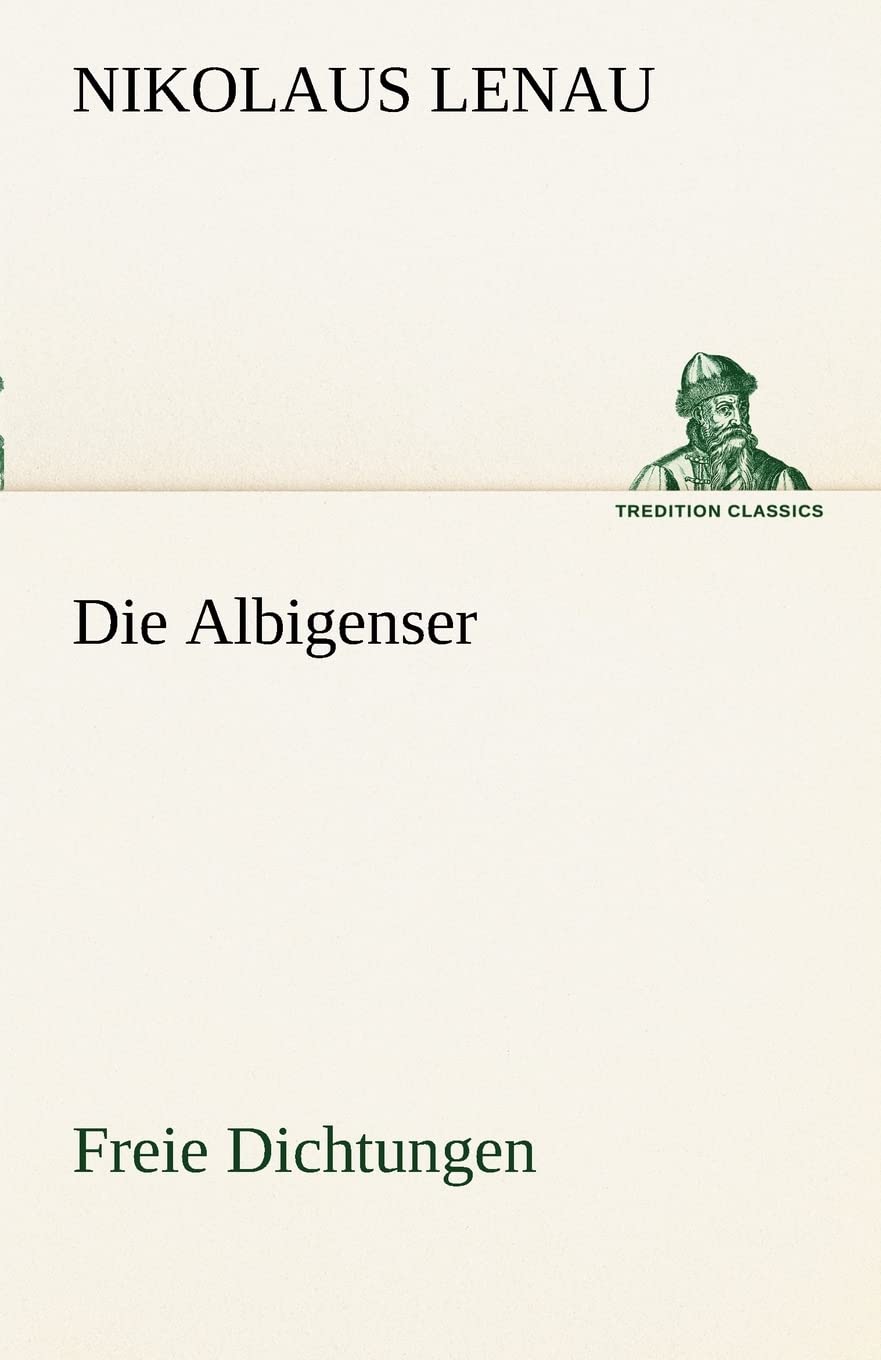 Die Albigenser: Freie Dichtungen (TREDITION CLASSICS) Contemporary literature