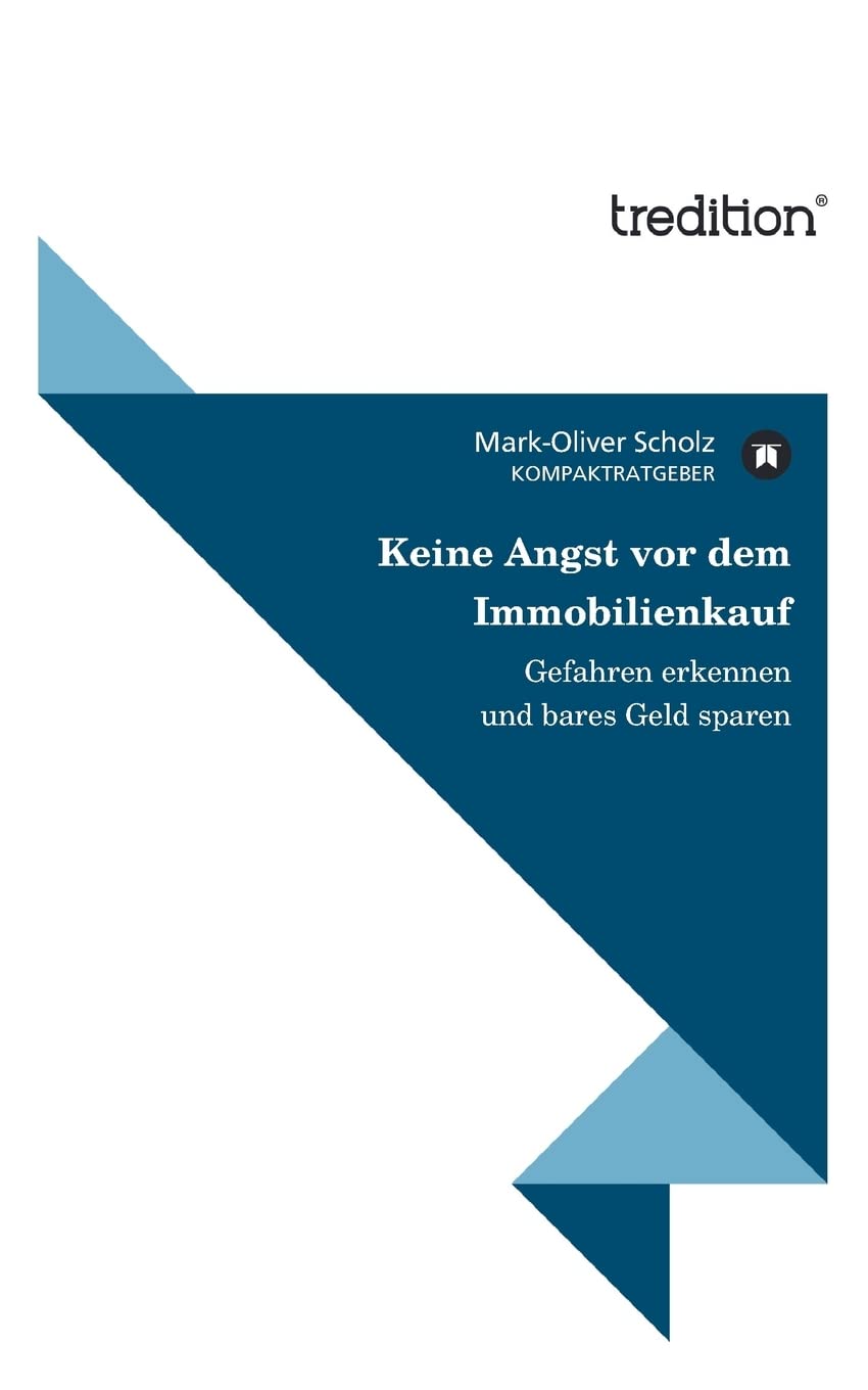 Keine Angst vor dem Immobilienkauf: Gefahren erkennen und bares Geld sparen Law