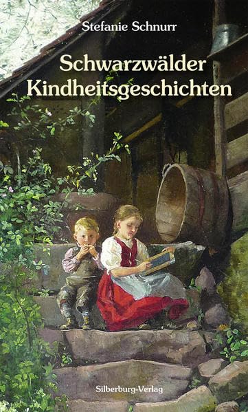 Schwarzwälder Kindheitsgeschichten Essays & Short Stories