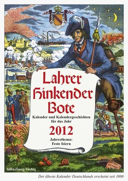 Lahrer Hinkender Bote 2012: Kalender und Kalendergeschichten für das Jahr 2012. Jahresthema: Feste feiern! Contemporary literature