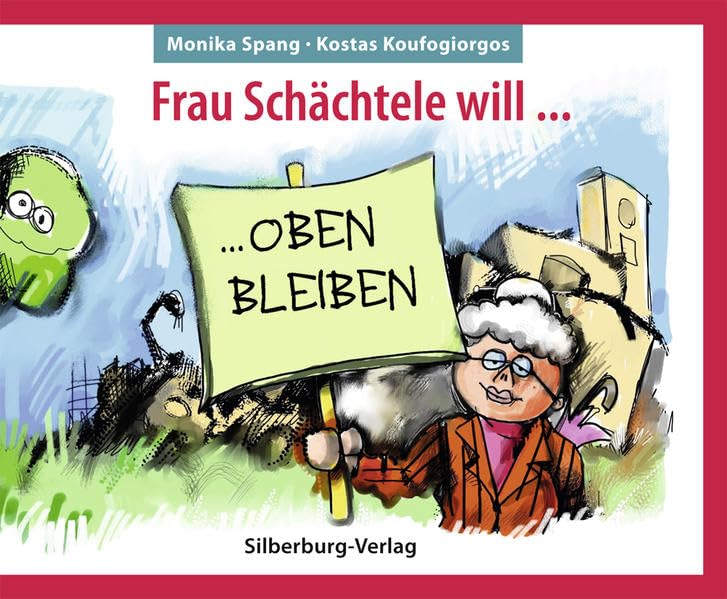 Frau Schächtele will oben bleiben Humour & Satire