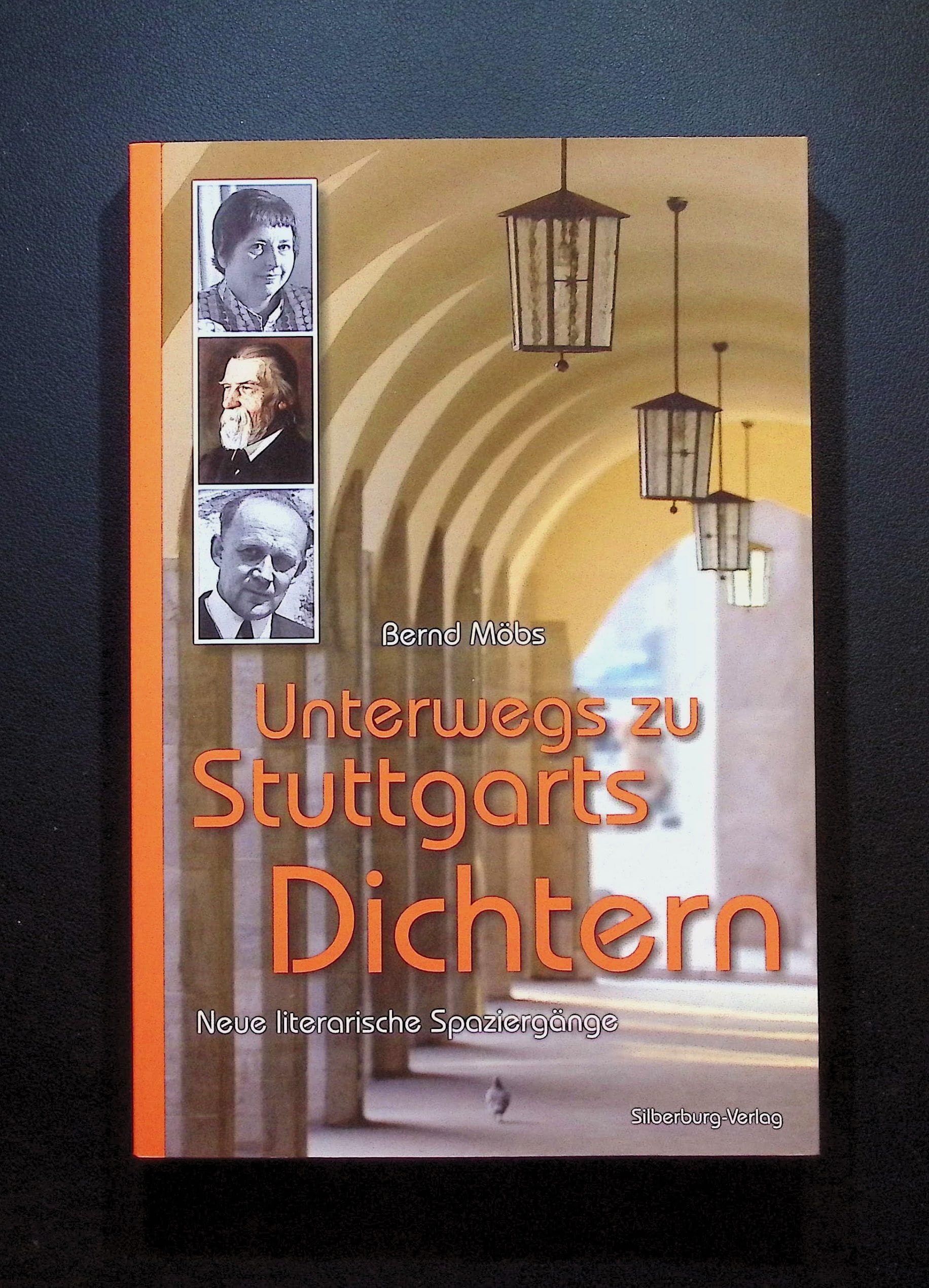 Unterwegs zu Stuttgarts Dichtern: Neue literarische Spaziergänge Contemporary literature
