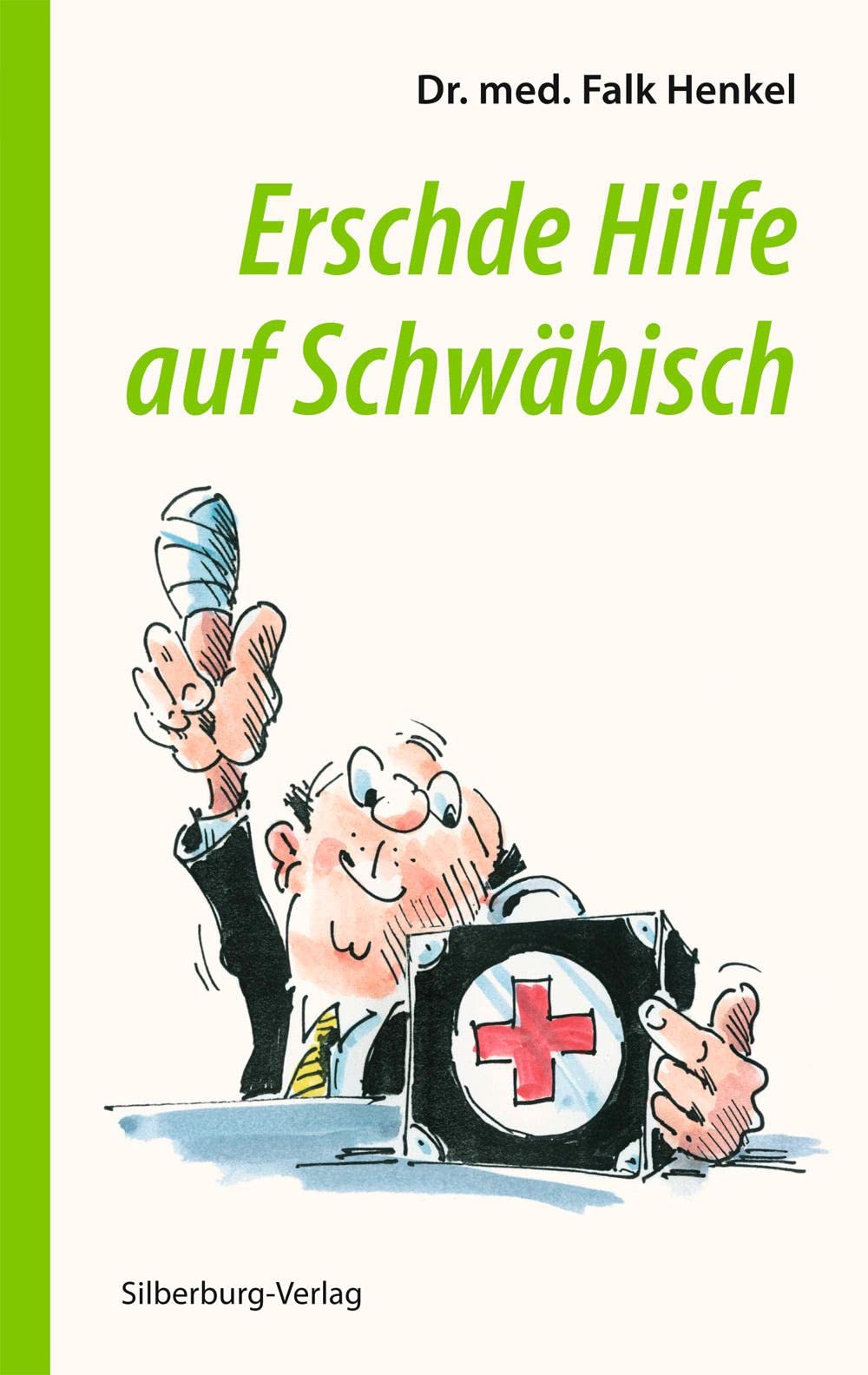 Erschde Hilfe auf Schwäbisch Medicine