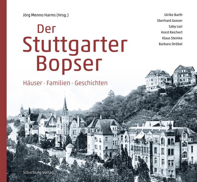 Der Stuttgarter Bopser: Häuser, Familien, Geschichten Leisure, Home & Garden