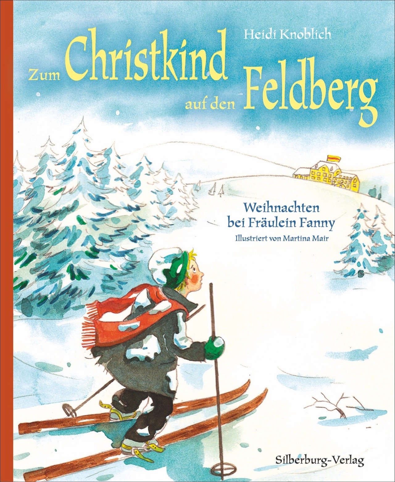 Zum Christkind auf den Feldberg: Weihnachten bei Fräulein Fanny. Nach einer Geschichte von Hermine Villinger Contemporary literature Books