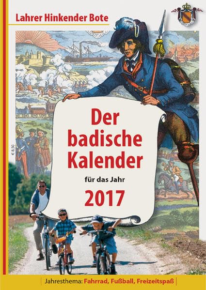 Lahrer Hinkender Bote 2017: Der badische Kalender für das Jahr 2017: Der badische Kalender für das Jahr. Jahresthema: Sport und Freizeit in Baden. Kalender und Kalendergeschichten Contemporary literature Books
