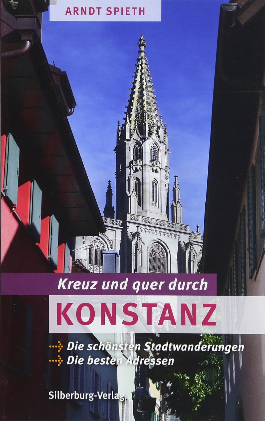 Kreuz und quer durch Konstanz: Die schönsten Stadtwanderungen. Die besten Adressen Leisure, Home & Garden