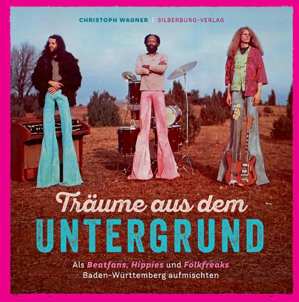 Träume aus dem Untergrund: Als Beatfans, Hippies und Folkfreaks Baden-Württemberg aufmischten Arts & Music