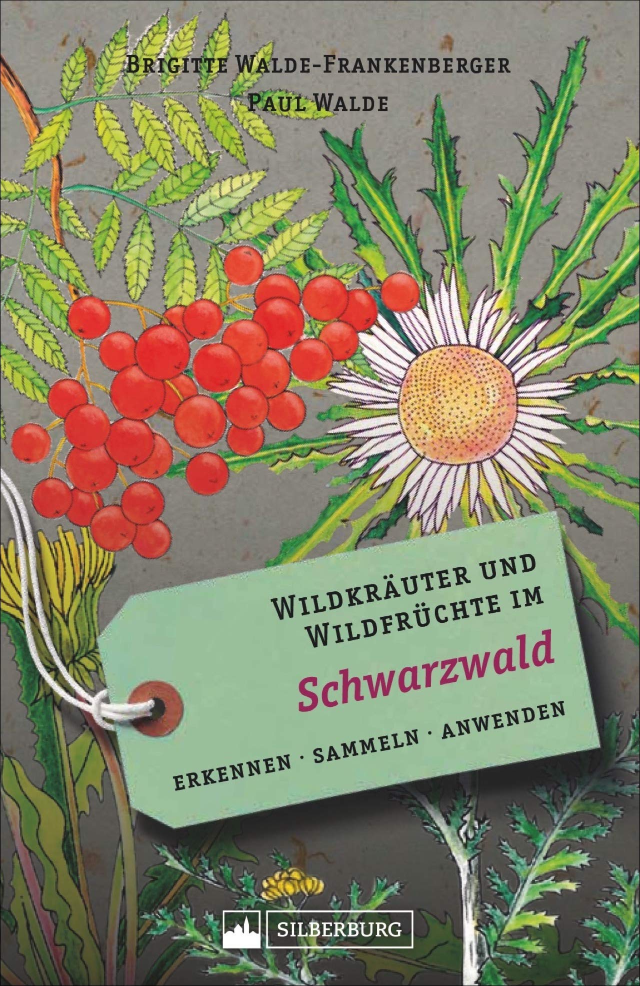 Wildkräuter und Wildfrüchte im Schwarzwald Leisure, Home & Garden
