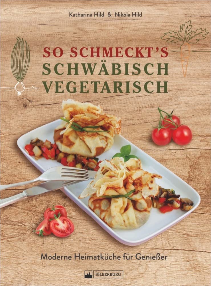 So schmeckt's schwäbisch vegetarisch Leisure, Home & Garden