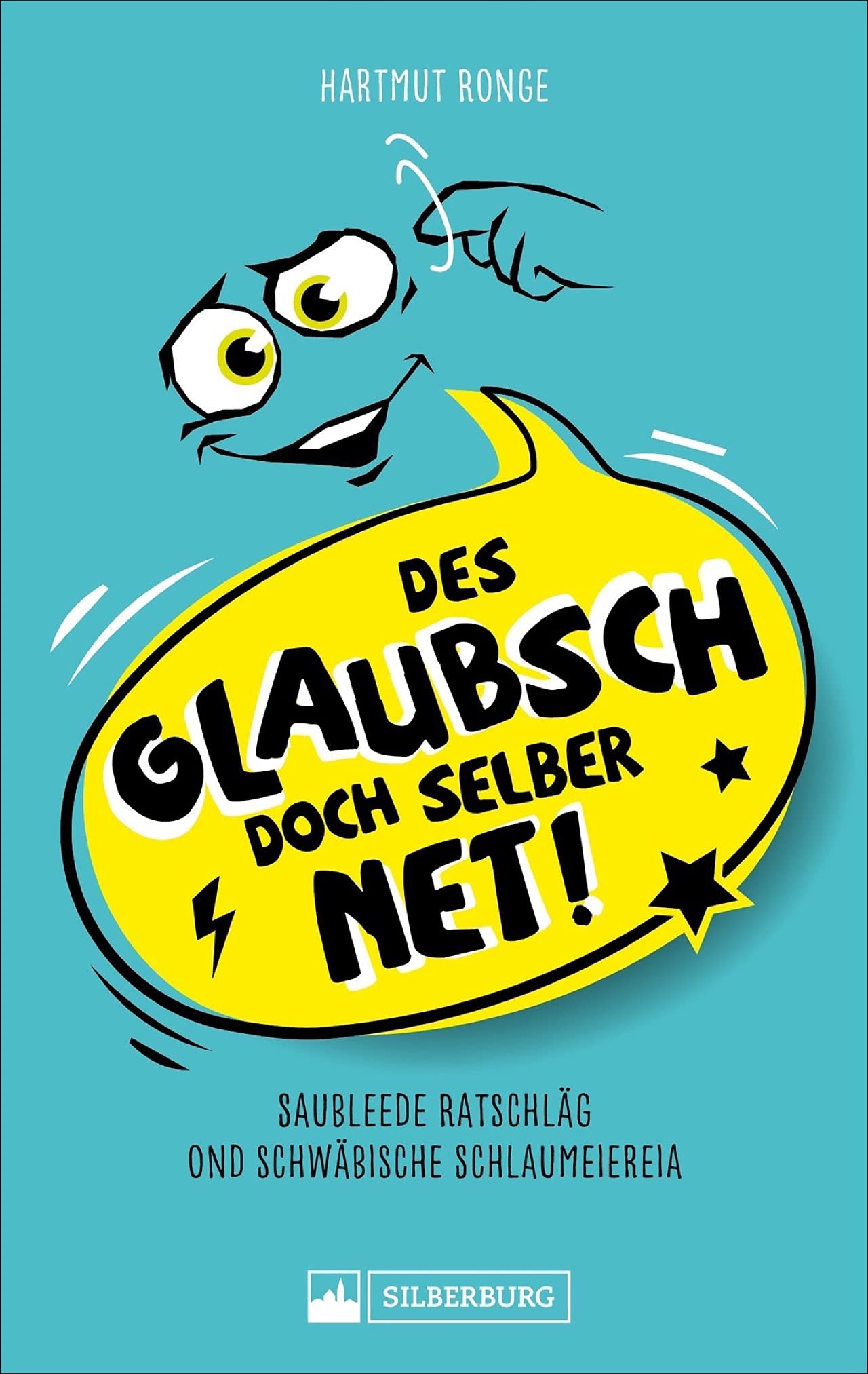 Des glaubsch doch selber net! Humour & Satire