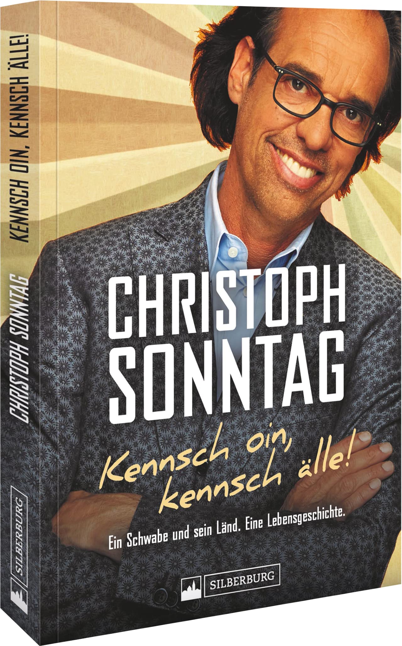 Autobiografie – Kennsch oin, kennsch älle! Ein Schwabe und sein Länd: Eine Lebensgeschichte. Vom Meisterkabarettisten Christoph Sonntag. Art & Literature Books