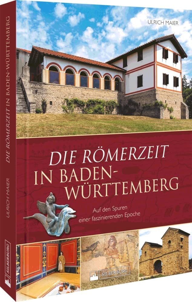 Regionalgeschichte – Die Römerzeit in Baden-Württemberg: Auf den Spuren einer faszinierenden Epoche zwischen Limes und Oberrhein Leisure, Home & Garden