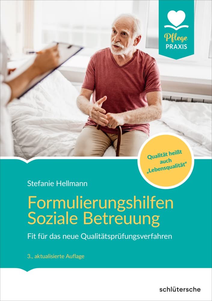 Formulierungshilfen Soziale Betreuung: Fit für das neue Qualitätsprüfungsverfahren. Button: Qualität heißt auch "Lebensqualität" Medicine