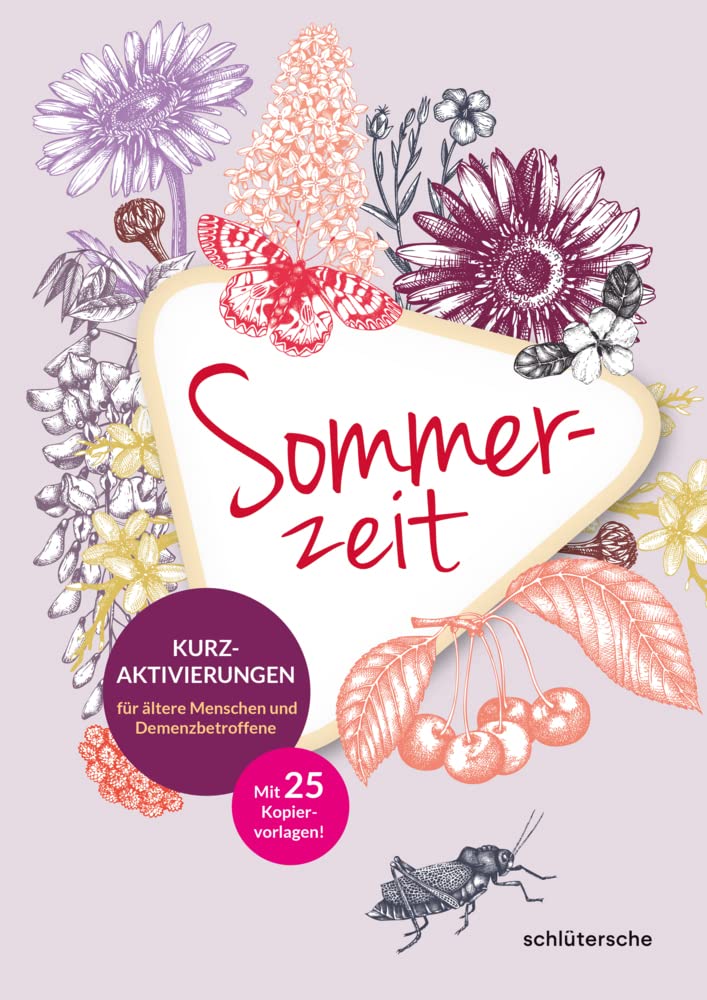 Sommerzeit: Kurzaktivierungen für ältere Menschen und Demenzbetroffene. Mit 25 Kopiervorlagen! Medicine