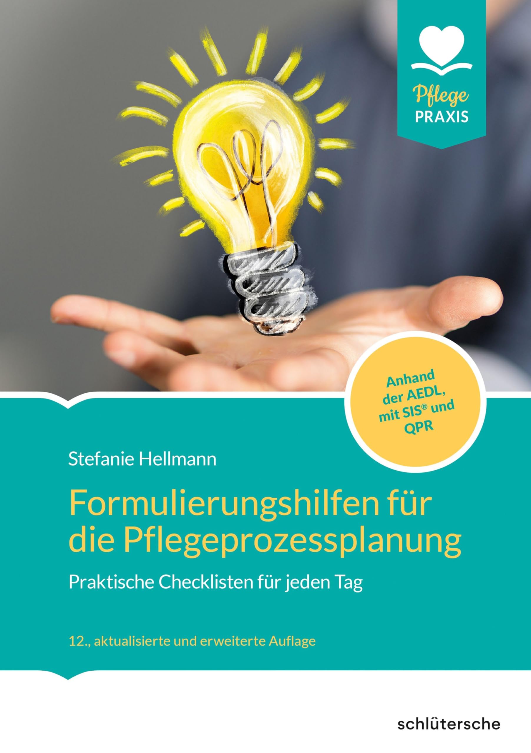 Formulierungshilfen für die Pflegeprozessplanung Medicine