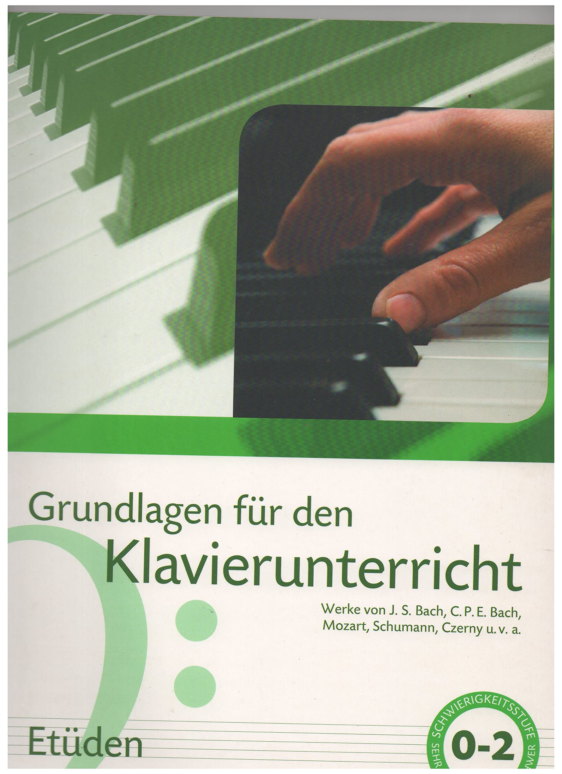Grundlagen für den Klavierunterricht: Werke von J. S. Bach, C. P. E. Bach, Mozart, Schumann, Czerny u. v. a. Schwierigkeitsstufe 0-2 Books