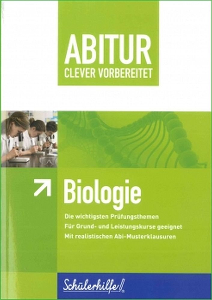 Abitur clever vorbereitet - BIOLOGIE ! Schülerhilfe! Books