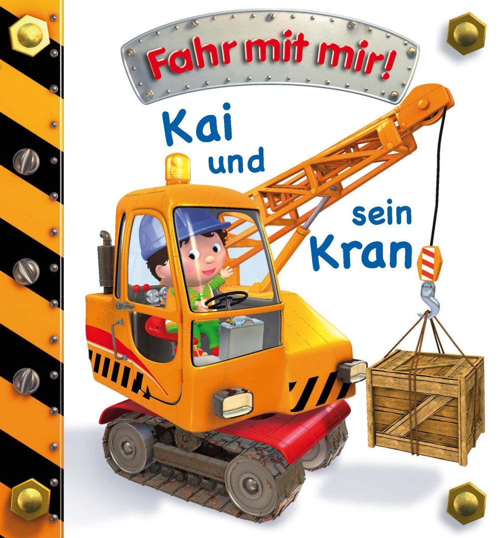 Fahr mit mir! Kai und sein Kran Books