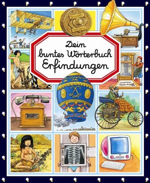 Dein buntes Wörterbuch Erfindungen General education